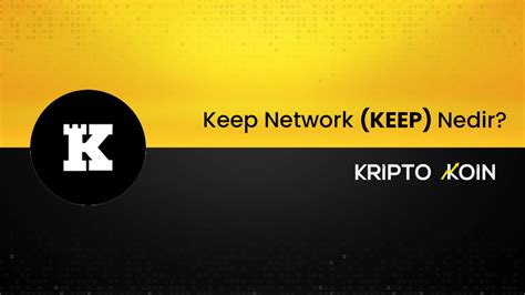 Keep Network (KEEP) Gizlilik ve Akıllı Sözleşmeler